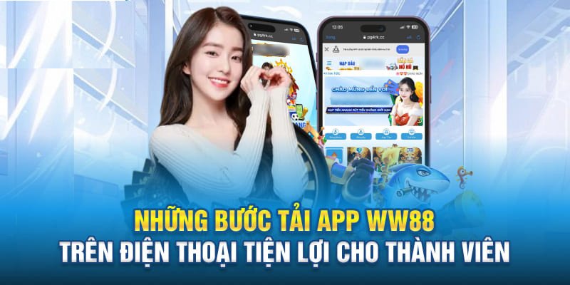 Cách tải ứng dụng WW88 nhanh chóng cho người mới