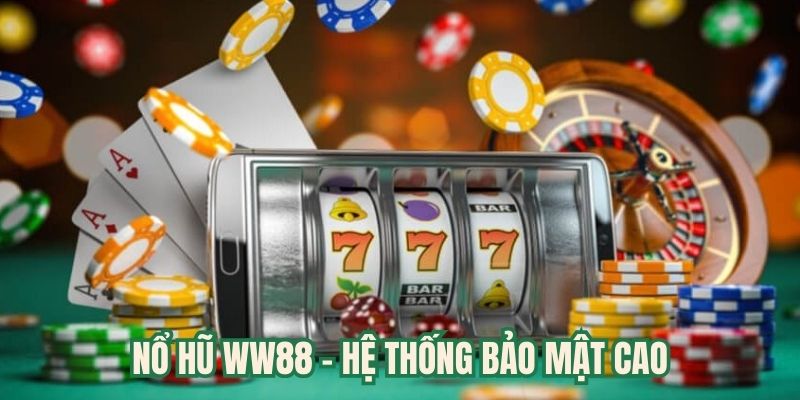 Hệ thống bảo mật cao, trả thưởng công bằng, minh bạch