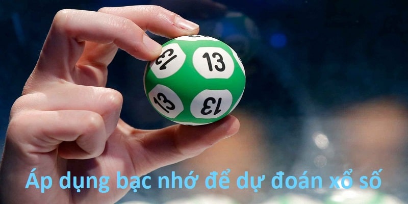 Áp dụng bạc nhớ để dự thưởng